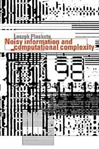 Noisy Information and Computational Complexity (Hardcover)