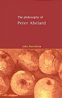 The Philosophy of Peter Abelard (Hardcover)