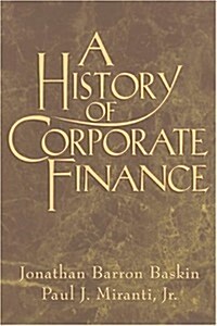 A History of Corporate Finance (Hardcover)