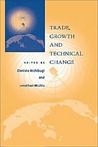 Trade, Growth and Technical Change (Paperback)