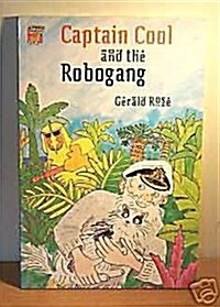 Captain Cool And The Robogang (Paperback)