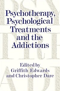 Psychotherapy, Psychological Treatments and the Addictions (Paperback)