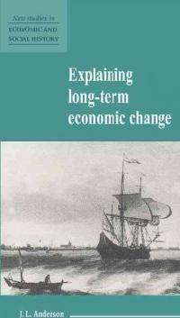 Explaining long-term economic change / 1st Cambridge University Press ed