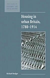 Housing in Urban Britain 1780–1914 (Paperback)