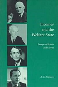 Incomes and the Welfare State : Essays on Britain and Europe (Paperback)