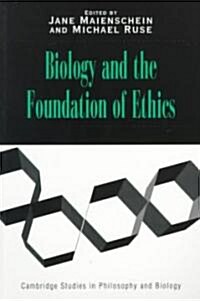 Biology and the Foundations of Ethics (Paperback)