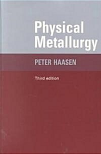 [중고] Physical Metallurgy (Paperback, 3 Revised edition)