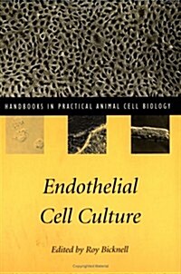Endothelial Cell Culture (Paperback)