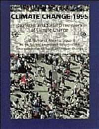 Climate Change 1995: Economic and Social Dimensions of Climate Change : Contribution of Working Group III to the Second Assessment Report of the Inter (Hardcover)