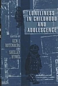 Loneliness in Childhood and Adolescence (Hardcover)