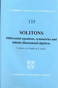 Solitons : Differential Equations, Symmetries and Infinite Dimensional Algebras (Hardcover)
