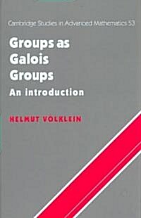 Groups as Galois Groups : An Introduction (Hardcover)