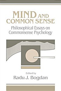 Mind and Common Sense : Philosophical Essays on Common Sense Psychology (Hardcover)