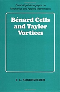 Benard Cells and Taylor Vortices (Hardcover)