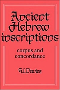 Ancient Hebrew Inscriptions: Volume 1 : Corpus and Concordance (Hardcover)