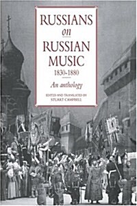 Russians on Russian Music, 1830–1880 : An Anthology (Hardcover)