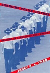 Changing Police Culture : Policing in a Multicultural Society (Paperback)