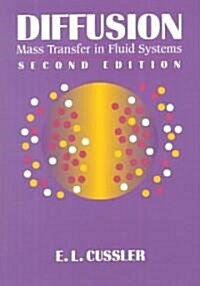 Diffusion : Mass Transfer in Fluid Systems (Paperback, 2 Rev ed)