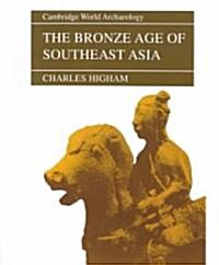 The Bronze Age of Southeast Asia (Paperback)