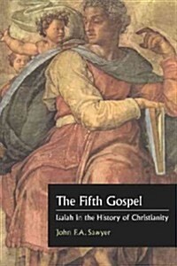 The Fifth Gospel : Isaiah in the History of Christianity (Paperback)