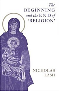The Beginning and the End of Religion (Paperback)