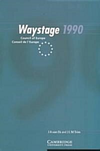 Waystage 1990 : Council of Europe Conseil de lEurope (Paperback)