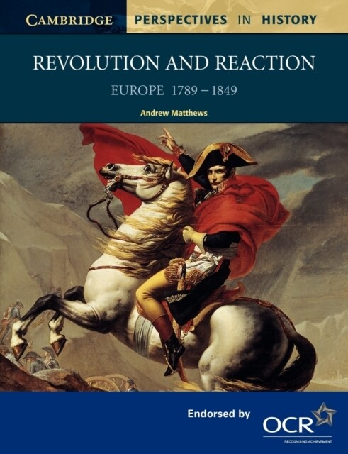 Revolution and Reaction : Europe 1789–1849 (Paperback)