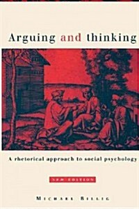 Arguing and Thinking : A Rhetorical Approach to Social Psychology (Paperback, 2 Revised edition)