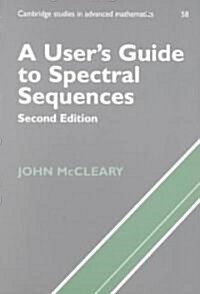 A Users Guide to Spectral Sequences (Paperback, 2 Revised edition)