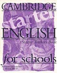 Cambridge English for Schools Starter Teachers Book (Paperback, Teacher)