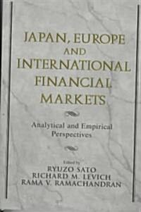 Japan, Europe, and International Financial Markets : Analytical and Empirical Perspectives (Paperback)