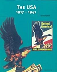 The USA, 1917–1941 (Paperback)