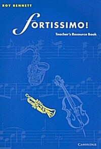 Fortissimo! Teachers Resource Book (Paperback)