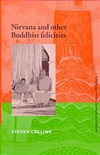 Nirvana and Other Buddhist Felicities (Hardcover)