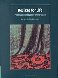 Designs for Life : Molecular Biology after World War II (Hardcover)