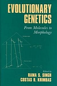 Evolutionary Genetics : From Molecules to Morphology (Hardcover)