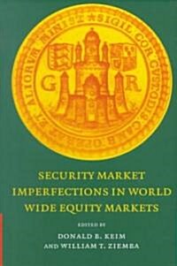 Security Market Imperfections in Worldwide Equity Markets (Hardcover)
