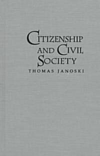 Citizenship and Civil Society : A Framework of Rights and Obligations in Liberal, Traditional, and Social Democratic Regimes (Hardcover)