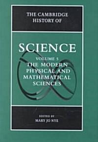 The Cambridge History of Science: Volume 5, The Modern Physical and Mathematical Sciences (Hardcover)