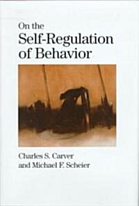On the Self-Regulation of Behavior (Hardcover)