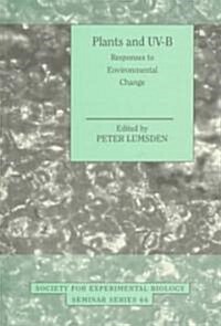 Plants and UV-B : Responses to Environmental Change (Hardcover)