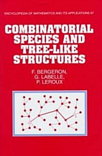 Combinatorial Species and Tree-like Structures (Hardcover)