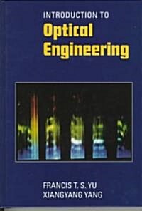 Introduction to Optical Engineering (Hardcover)