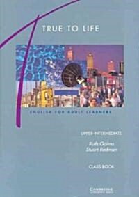 [중고] True to Life Upper-Intermediate Class Book (Paperback)