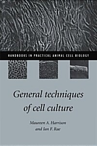 General Techniques of Cell Culture (Paperback)