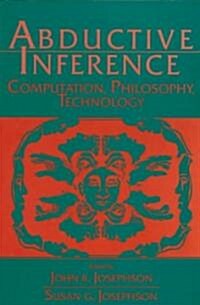 Abductive Inference : Computation, Philosophy, Technology (Paperback)