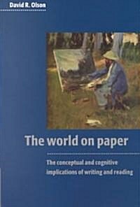 The World on Paper : The Conceptual and Cognitive Implications of Writing and Reading (Paperback)