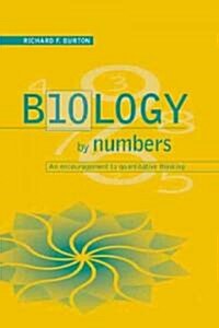 Biology by Numbers : An Encouragement to Quantitative Thinking (Paperback)