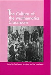 The Culture of the Mathematics Classroom (Paperback)