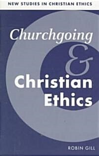 Churchgoing and Christian Ethics (Paperback)